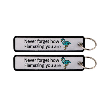 Never Forget How Flamazing You Are Embroidered Keyring Keychain