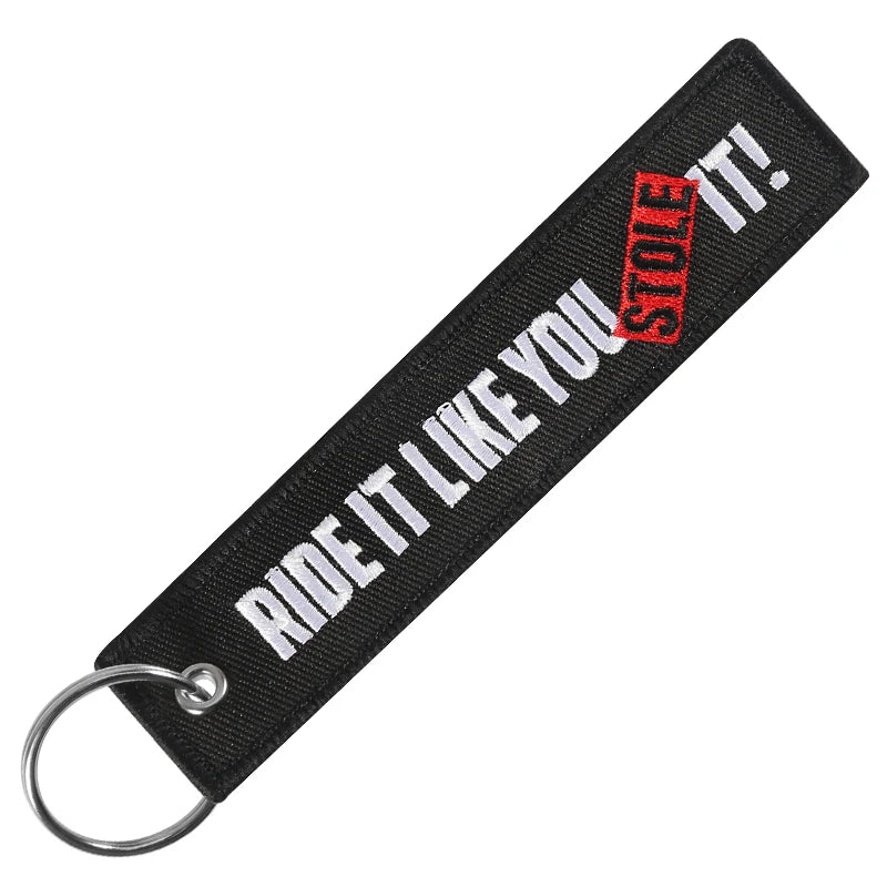 'Ride It Like You Stole It!' Embroidered Metal Keychain