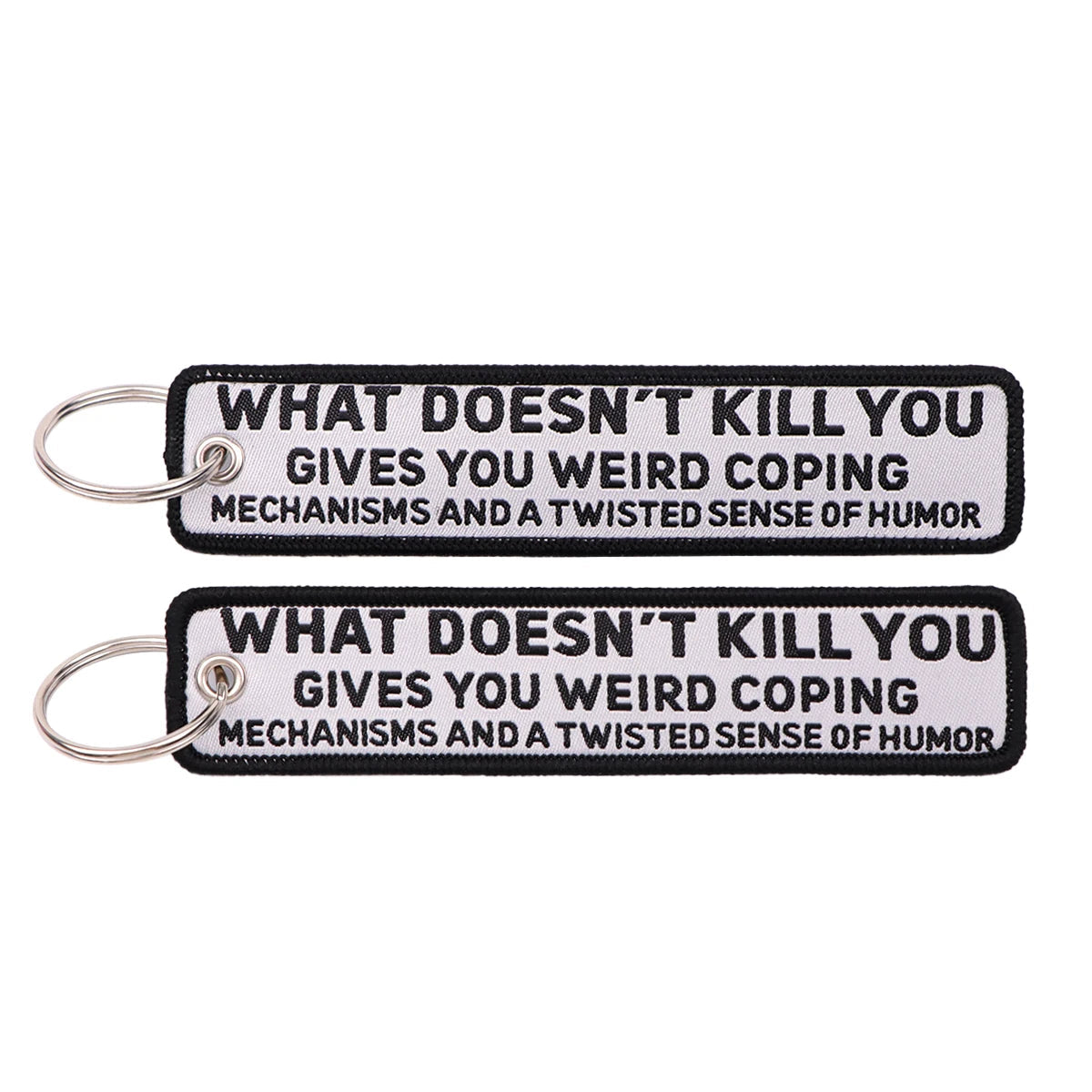 What Doesn't Kill You Gives You Weird Coping Embroidered Keyring Keychain