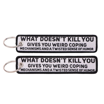 What Doesn't Kill You Gives You Weird Coping Embroidered Keyring Keychain