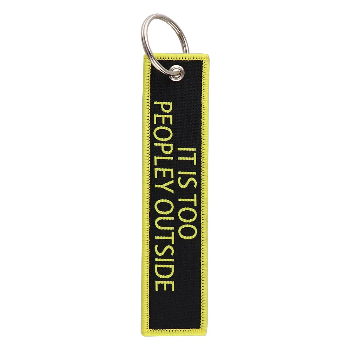 It Is Too Peopley Outside Embroidered Keychain