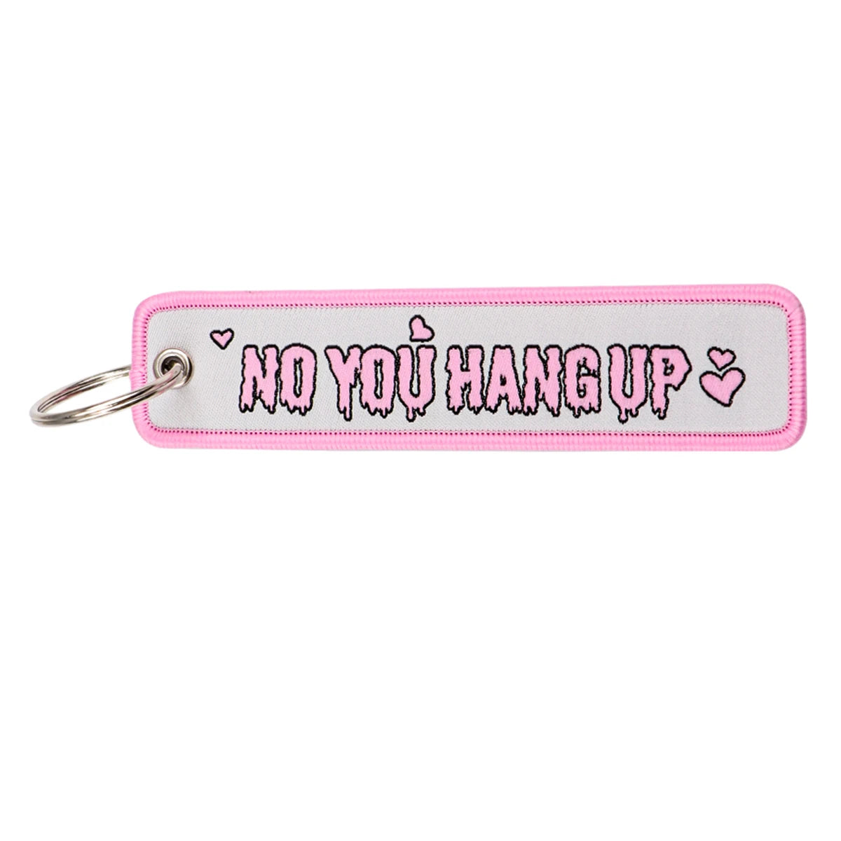 'No You Hang Up' Embroidered Metal Keychain