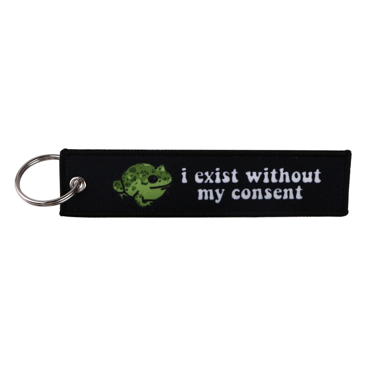 Funny Quotes 'I Exist Without My Consent' Embroidered Metal Keychain