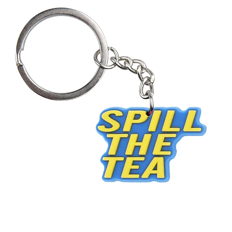 'SPILL THE TEA' Keyring PVC Keychain