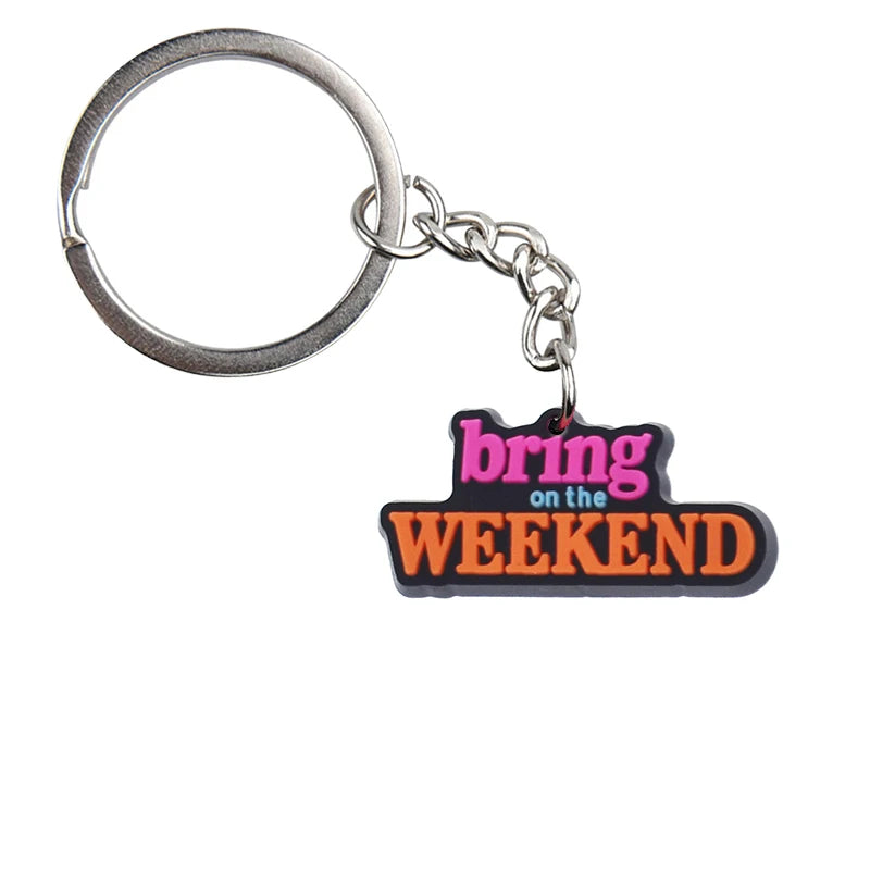 'Bring on the Weekend' Keyring PVC Keychain