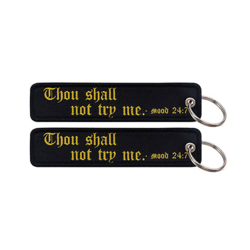 Thou Shall Not Try Me Mood 24:7 Embroidered Keyring Keychain