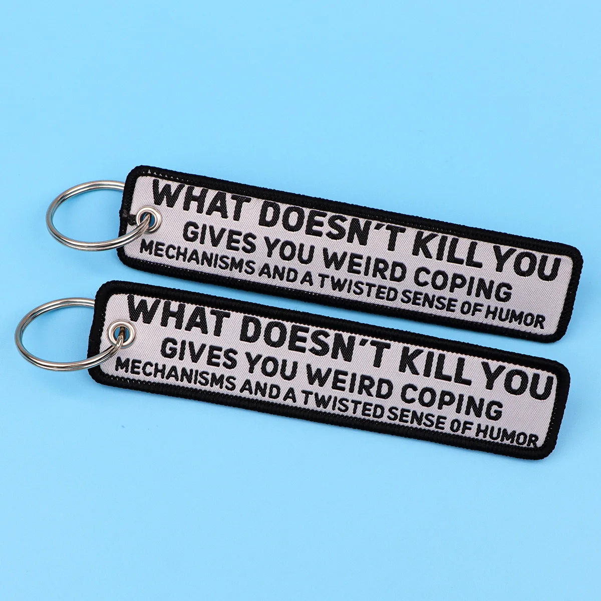 What Doesn't Kill You Gives You Weird Coping Embroidered Keyring Keychain