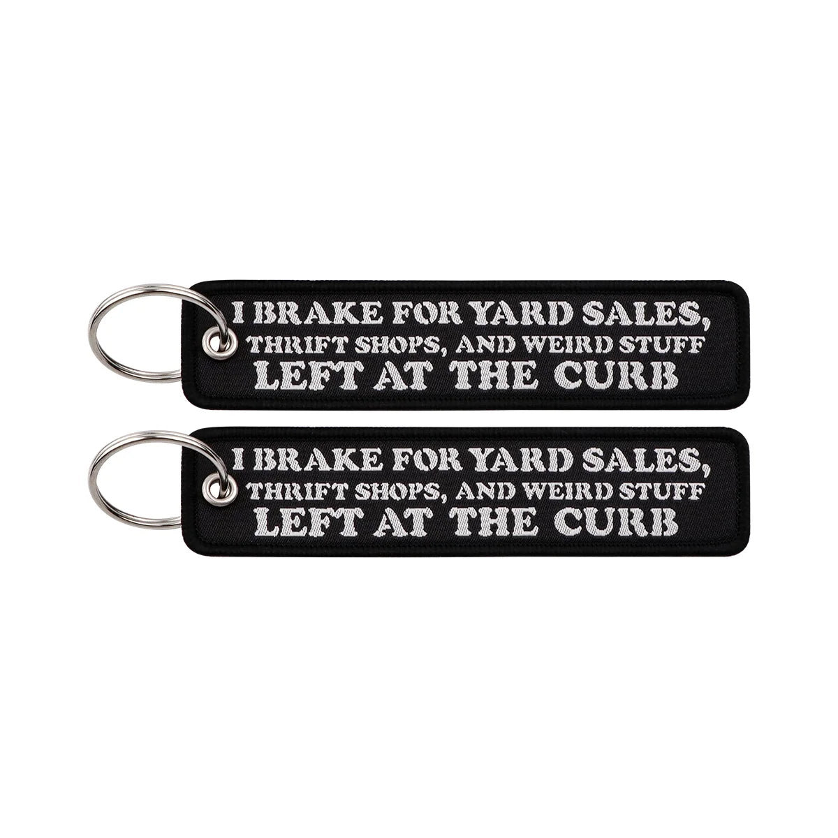 I Brake For Yard Sales Thrift Shops and Weird Stuff Embroidered Keyring Keychain