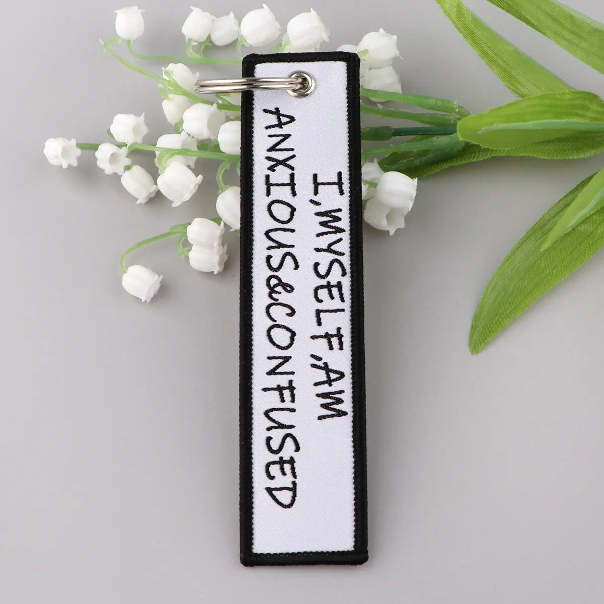I, Myself, Am Anxious & Confused Embroidered Keychain