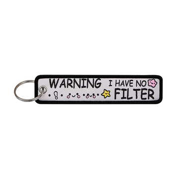 Warning I Have No Filter Embroidered Keyring Keychain